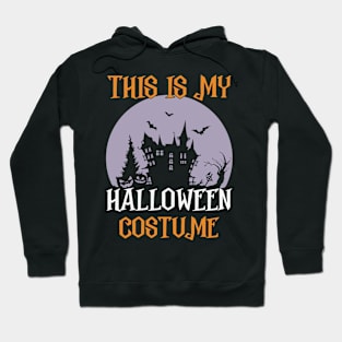 This Is My Halloween Costume T-Shirt Hoodie